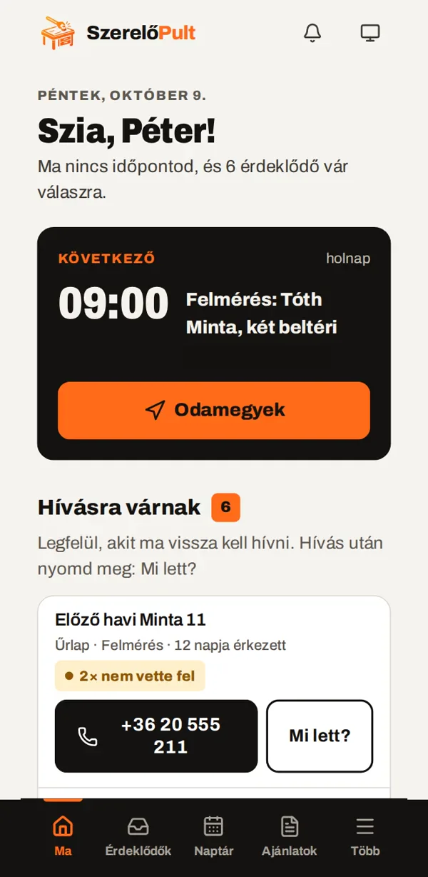 A Ma képernyő: köszönés, a következő időpont, és akik hívásra várnak